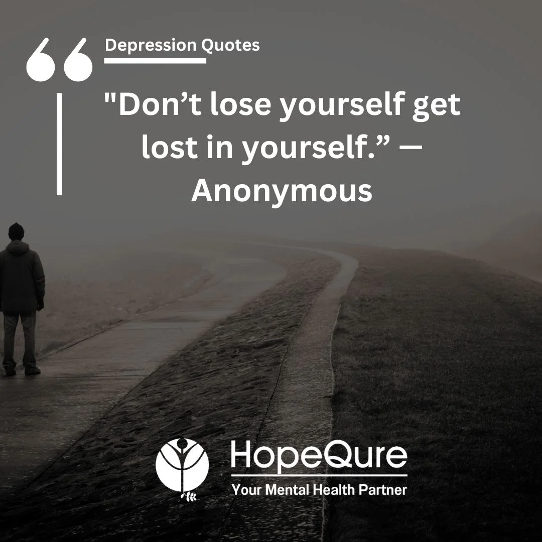 150+ Best Depression Quotes With Images | HopeQure